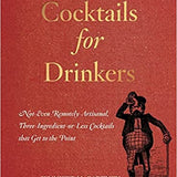 Cocktails for Drinkers: Not-Even-Remotely-Artisanal - Gaines Jewelers