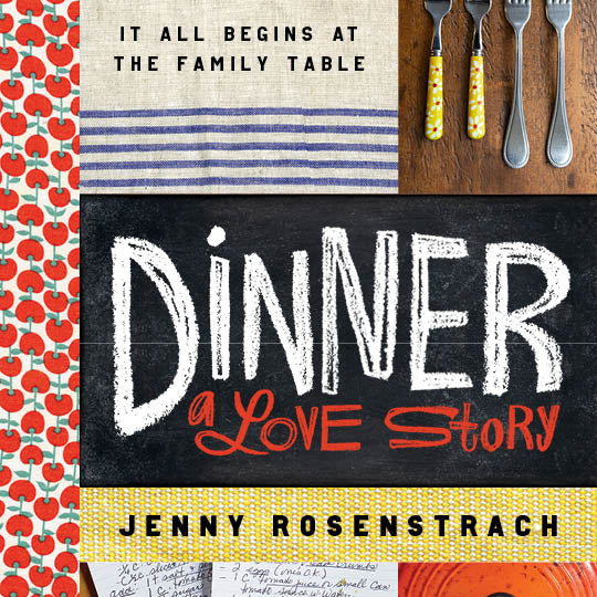 Dinner: A Love Story - Jenny Rosenstrach - Gaines Jewelers