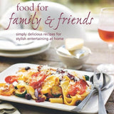 Food for Family & Friends: Simply Delicious Recipes for Stylish Entertaining at Home - Ryland Peters & Small - Gaines Jewelers