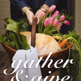Gather And Give - HarperCollins Christian Publishing - Gaines Jewelers