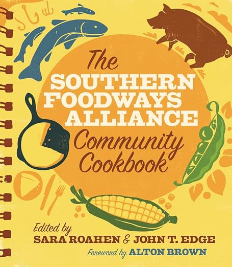 The Southern Foodways Alliance Community Cookbook - Sara Roahen, John T. Edge - Gaines Jewelers