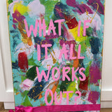 What If It All Works Out? 18x24 - CYTA Art - Gaines Jewelers