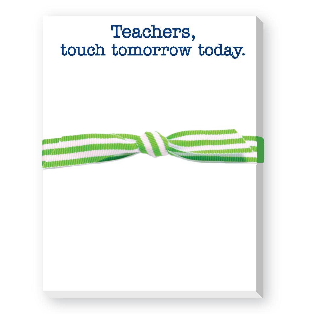 Donovan Designs - TEACHERS TOUCH TOMORROW NOTEPAD - Gaines Jewelers