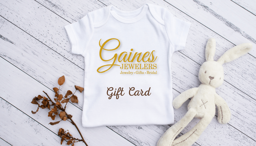 Gaines Jewelers Baby Shower Gift Card - Gaines Jewelers