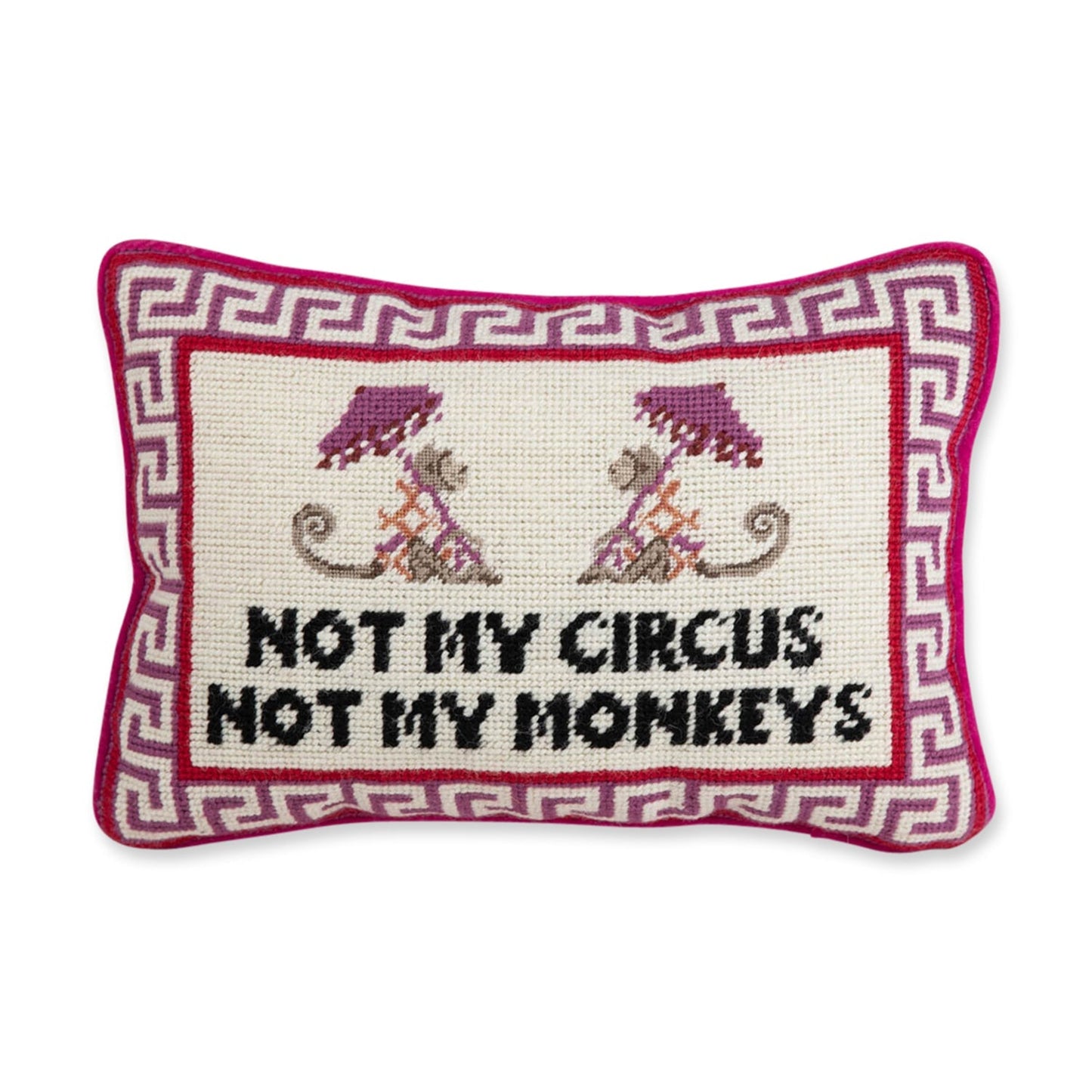 NOT MY CIRCUS NEEDLEPOINT PILLOW - Gaines Jewelers