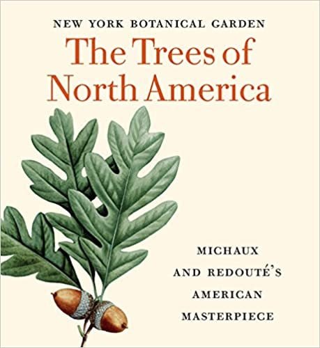 The Trees of North America: Michaux and Redouté's American Masterpiece - Gaines Jewelers